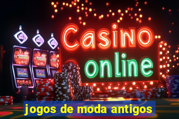 jogos de moda antigos